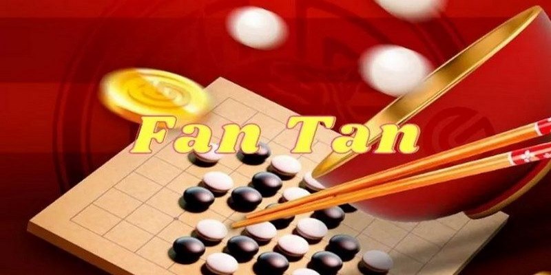 Chia sẻ nhanh cách chơi Fantan luôn thắng cho newbie