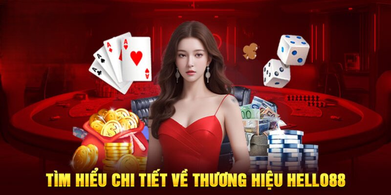 Tìm hiểu tổng quan về nhà cái Hello88