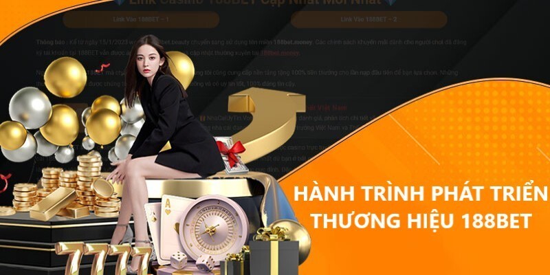 Hành trình phát triển của 188bet: câu chuyện hình thành thương hiệu cá cược hàng đầu.